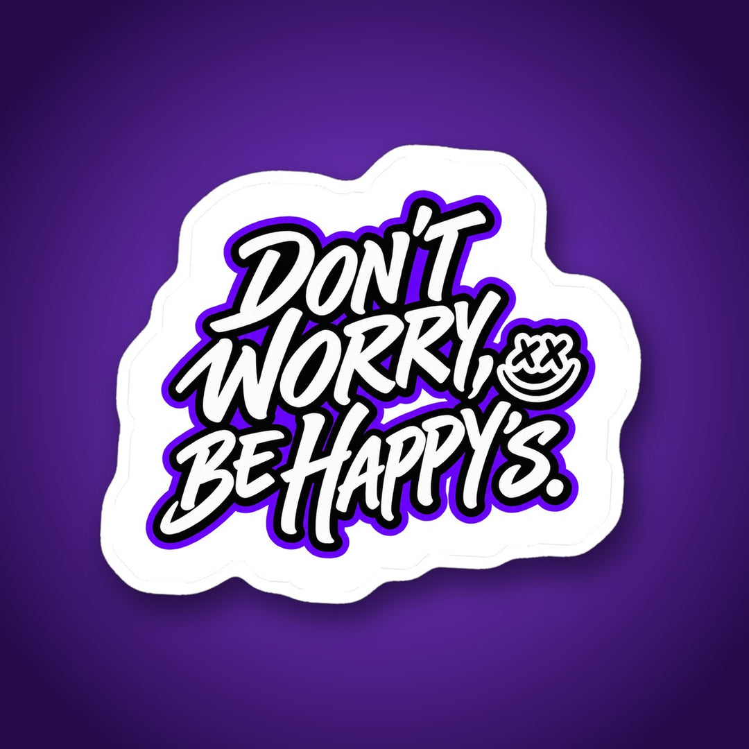 Sticker "Don’t worry, be Happy’s" als Graffiti Schriftzug in Weiß und Lila